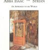 Abba Isaac the Syrian, an approach to his world