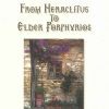 From Heraclitus to Elder Porphyrios