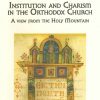 Institution and Charism in the Orthodox Church, A vew from the Holy Mountain