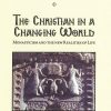 The Christian in a changing world, Monasticism and the new realities of life