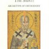 The Saint: Archetype of Orthodoxy